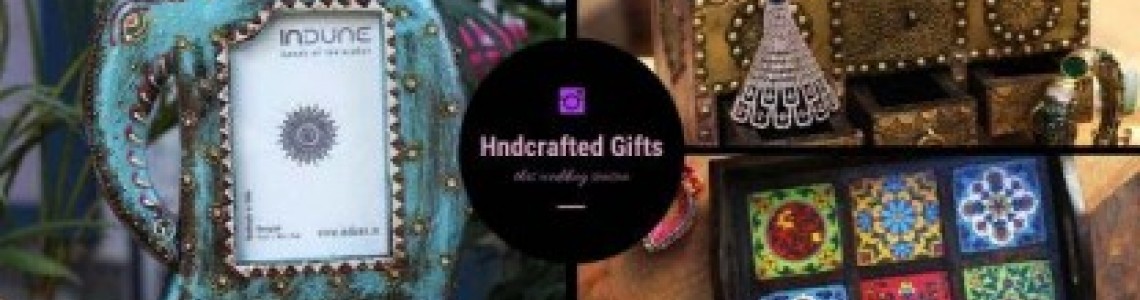 BEST HANDICRAFT GIFTS THAT YOU CAN GIVE THIS WEDDING SEASON